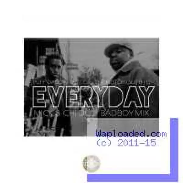 Puff Daddy - Everyday (MICK & Chi Duly BadBoy Mix) Ft. The Lox & The Notorious B.I.G.
